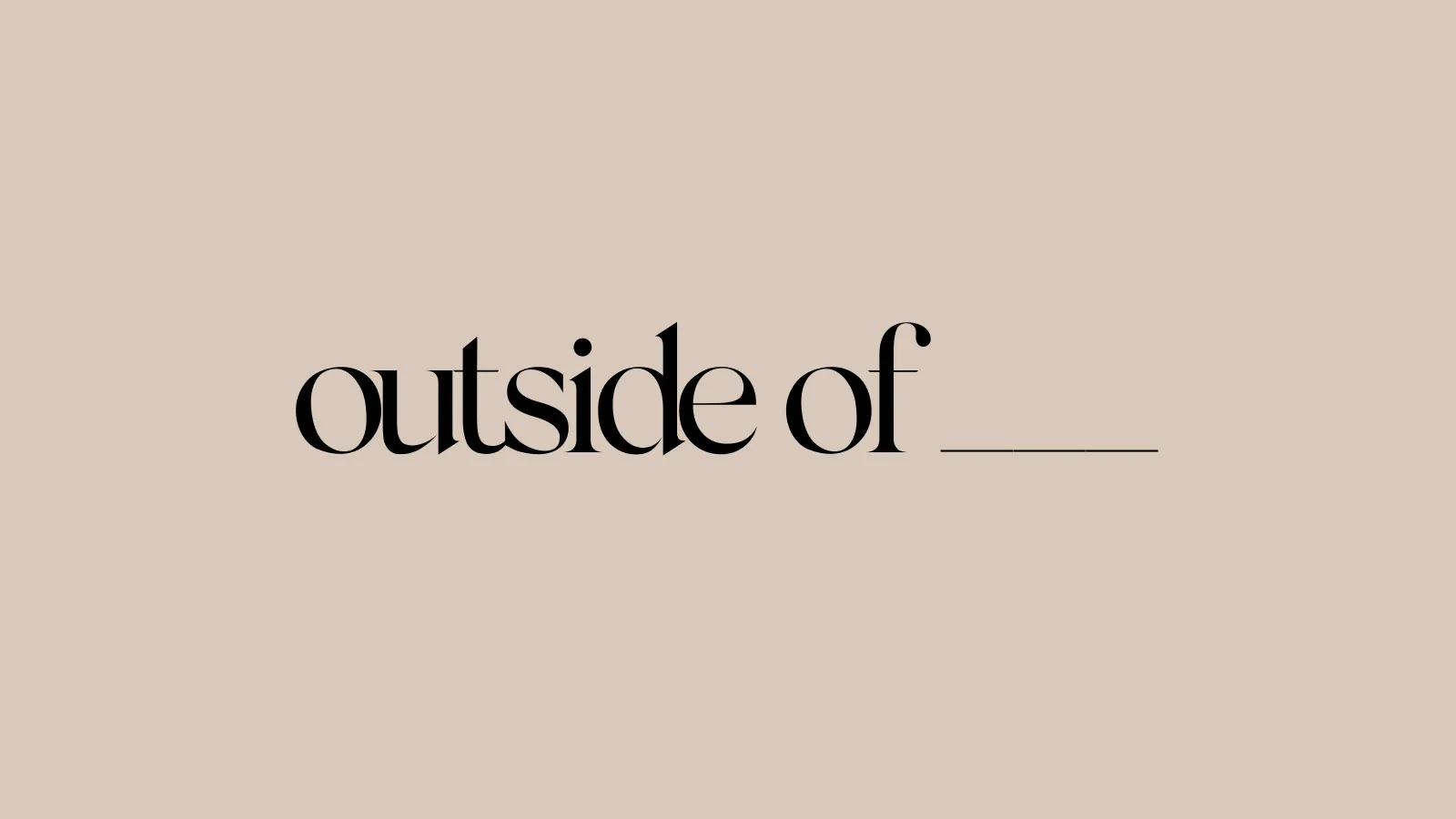 The “outside of ___” wordmark in a black serif on warm beige
